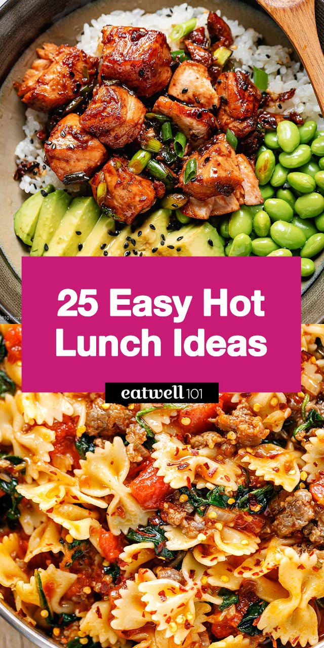 25 Easy Hot Lunch Recipe Ideas